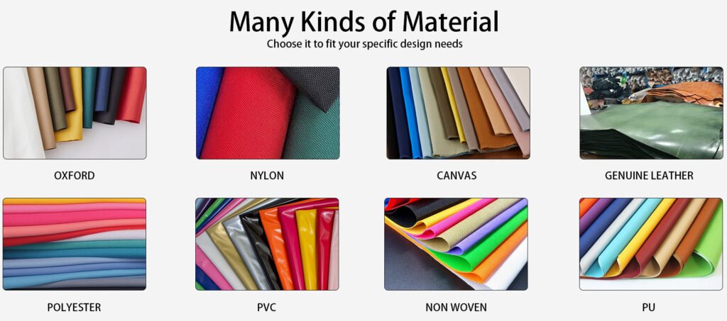 Bag materials we manufacture in: oxford, nylon, canvas, genuine leather, polyester, PVC, non-woven and PU
