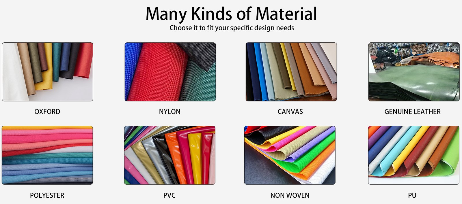 Bag materials we manufacture in: oxford, nylon, canvas, genuine leather, polyester, PVC, non-woven and PU